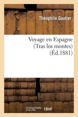 Voyage En Espagne (Tras Los Montes) By Gautier T 9782012160385