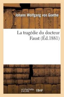 La Tragedie Du Docteur Faust By Von Goethe J W 9782012181991