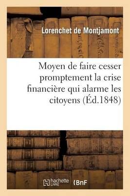 Moyen de Faire Cesser Promptement La Crise Financiere Qui Alarme Les Citoyens, Projet Communique