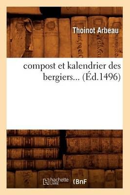 Compost Et Kalendrier Des Bergiers (Ed.1496) By Sans Auteur