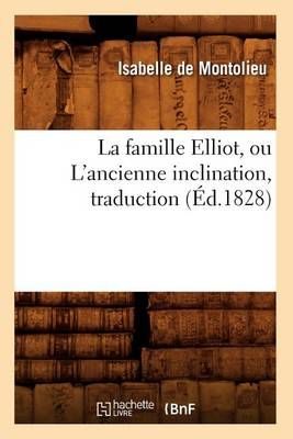 La famille Elliot, ou L'ancienne inclination , traduction (Éd.1828)