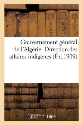 Gouvernement général de l'Algérie. Direction des affaires indigènes. Service des communes mixtes
