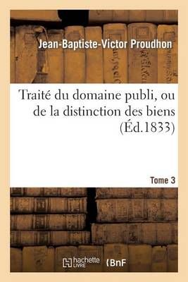 Traite Du Domaine Public Tome 3 By Jean-Baptiste-Victor Proudhon