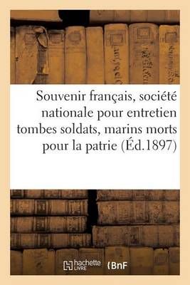 Le Souvenir Francais, Societe Nationale Pour l'Entretien Des Tombes Des Soldats