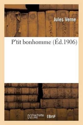 P'Tit-Bonhomme By Jules Verne 9782013659901 (Paperback)