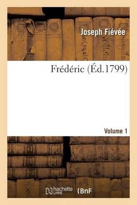 Frédéric. Volume 1 By FIEVEE-J 9782013681797 (Paperback)