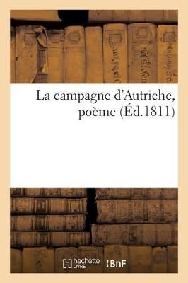 La Campagne d'Autriche, Poeme By Le Normant 9782014046380 (Paperback)