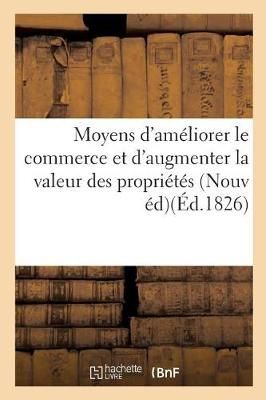 Moyens d'améliorer le commerce et d'augmenter la valeur des propriétés de plusieurs