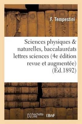 Sciences Physiques Et Naturelles, Baccalaureats Lettres Et Sciences 4e Edition