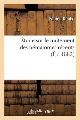 Etude Sur Le Traitement Des Hematomes Recents By Fabien Genty