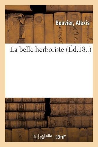 belle herboriste By Bouvier 9782019302528 (Paperback)