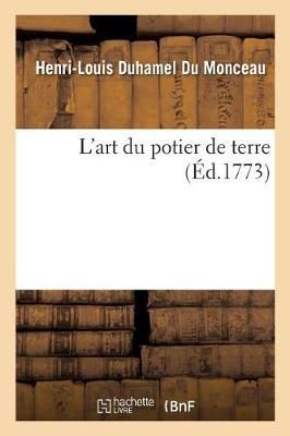 L'art du potier de terre By DUHAMEL DU MONCEAU-H-L 9782019947286
