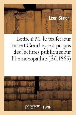 Lettre Adress?e ? M. Le Professeur Imbert-Gourbeyre ? Propos Des Lectures Publiques