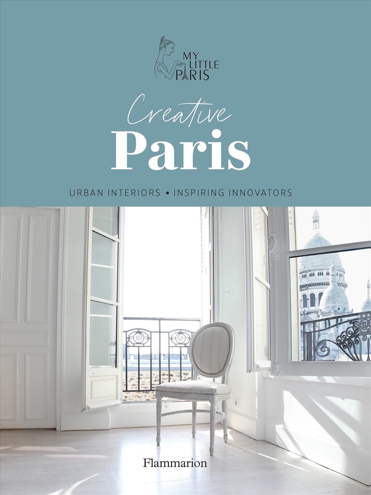 Creative Paris By My Little Paris 9782080204004 (Hardback)