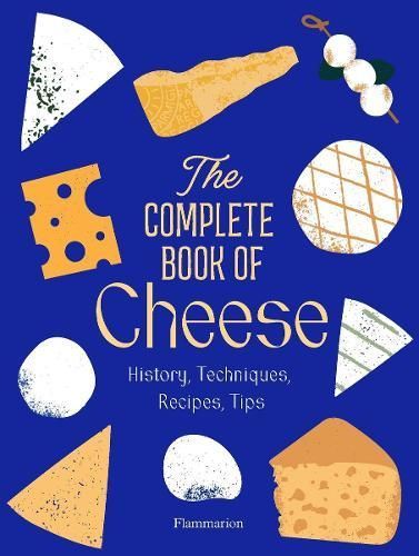 The Complete Book of Cheese 9782080447487 (Hardback)