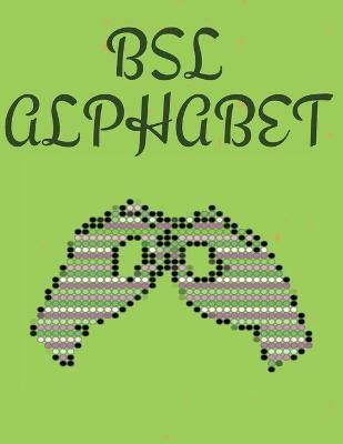 BSL Alphabet. British Sign Language By Publishing, Cristie (Paperback)