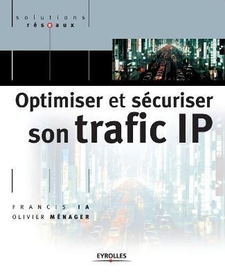 Optimiser et sécuriser son traffic IP By Ia 9782212112740 (Paperback)