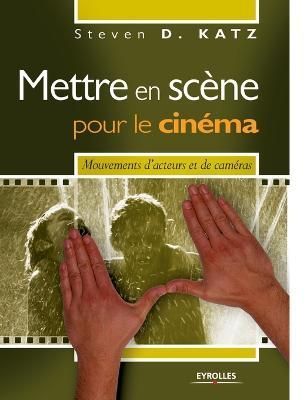 Mettre en scène pour le cinéma By Katz 9782212117721 (Paperback)