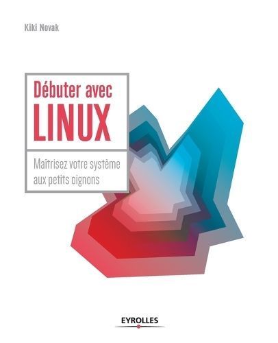 Débuter avec LINUX By Novak 9782212137934 (Paperback)
