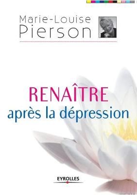 Renaitre apres la depression By Marie-Louise Pierson 9782212539448