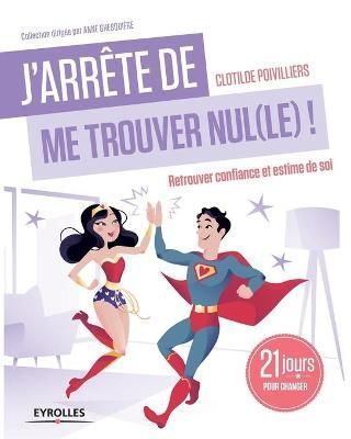 J'arrête de me trouver nul(le) ! By Poivilliers 9782212561029