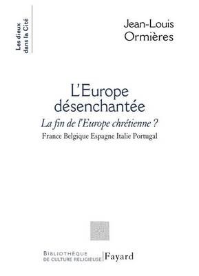 L'Europe désenchantée By Ormieres-J L 9782213621944 (Paperback)