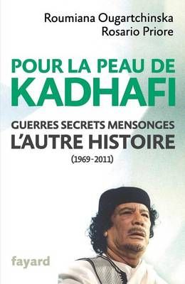 Pour la peau de Kadhafi By Ougartchinska-R 9782213678245 (Paperback)