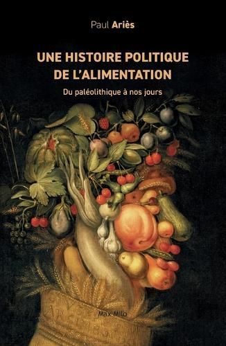 Une Histoire Politique De L'alimentation By Paul Ariès 9782315007226