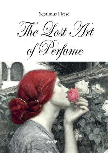 Lost Art of Perfume By Piesse 9782315012312 (Paperback)