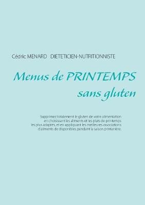 Menus de printemps sans gluten By Menard, Cédric 9782322041442