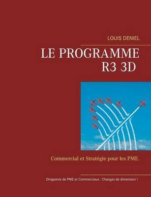 Le programme R3 3D:Commercial et stratégie pour les PME 9782322043804