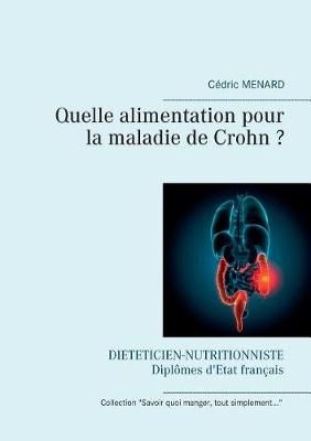 Quelle alimentation pour la maladie de Crohn ? By Menard, Cédric