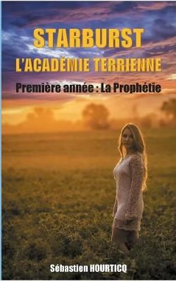 Starburst, l'acad?mie terrienne By Hourticq 9782322082674 (Paperback)