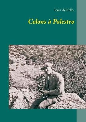 Colons a Palestro By Louis de Keller 9782322099351 (Paperback)