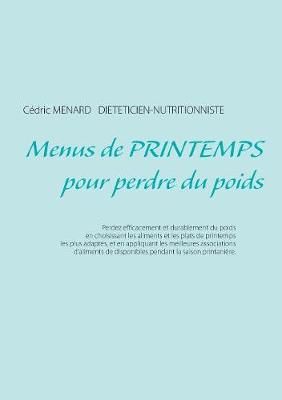 Menus de printemps pour perdre du poids By Cedric Menard 9782322104314