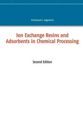 Ion Exchange Resins and Adsorbents in Chemical Processing (Paperback)