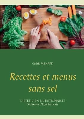 Recettes et menus sans sel By Menard, Cédric 9782322119752