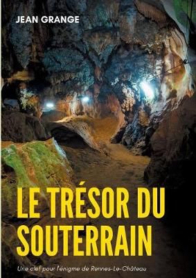 trésor du souterrain By Grange 9782322123605 (Paperback)