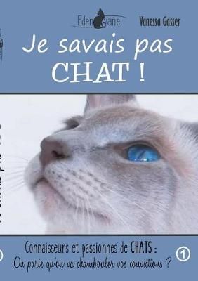 Je savais pas chat By Vanessa Gasser 9782322138784 (Paperback)
