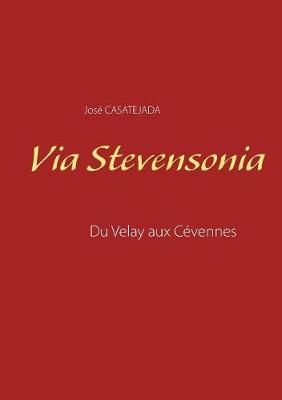 Via Stevensonia By Casatejada 9782322146505 (Paperback)