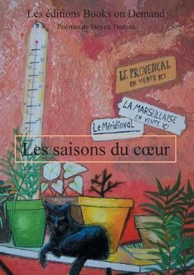 Les saisons du coeur By Steven Trotoux 9782322158911 (Paperback)