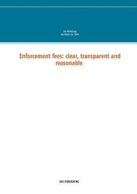 Enforcement fees: clear, transparent and reasonable 9782322161331