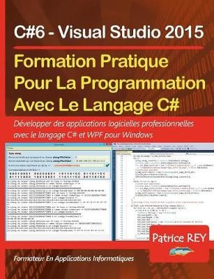 Formation Pratique Au Langage C#6 By Rey 9782322164998 (Paperback)