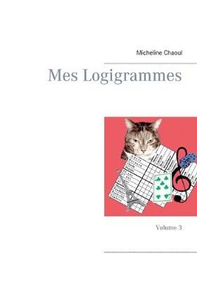 Mes Logigrammes By Chaoul 9782322209231 (Paperback)