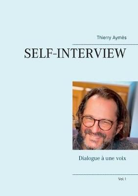 Self-Interview By Aymès 9782322222537 (Paperback)