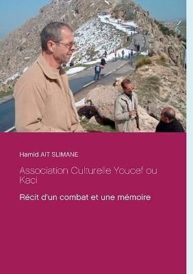 Association Culturelle Youcef ou Kaci By Hamid Ait Slimane (Paperback)