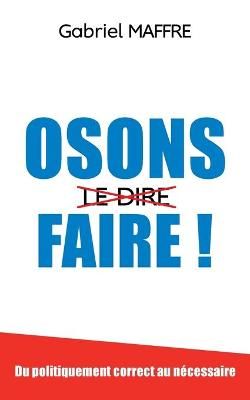 Osons faire! By Maffre 9782322241965 (Paperback)