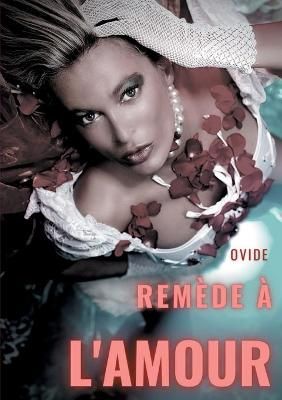 Remèdes à l'amour By Ovide 9782322242887 (Paperback)