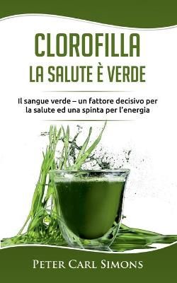 Clorofilla - La Salute è Verde By Simons 9782322257102 (Paperback)