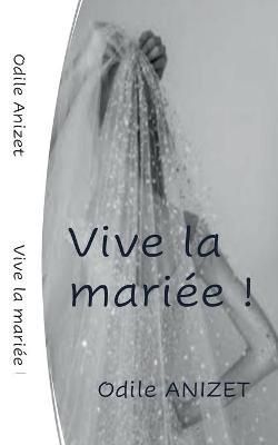 Vive La Mariee By Anizet 9782322375622 (Paperback)